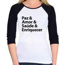Baby Look Raglan Paz & Amor & Saúde & Enriquecer Manga 3/4 - Foca na Moda Baby Look Raglan Paz & Amor & Saúde & Enriquecer Manga 3/4 - Foca na Moda
