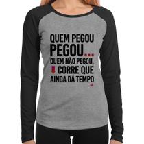 Baby Look Raglan Quem pegou, pegou Manga Longa - Foca na Moda