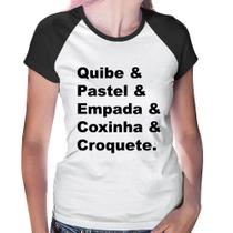 Baby Look Raglan Quibe & Pastel & Coxinha & Empada & Croquete - Foca na Moda