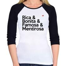 Baby Look Raglan Rica & Bonita & Famosa & Mentirosa Manga 3/4 - Foca na Moda Baby Look Raglan Rica & Bonita & Famosa & Mentirosa Manga 3/4 - Foca na Moda
