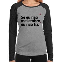 Baby Look Raglan Se eu não me lembro, eu não fiz Manga Longa - Foca na Moda Baby Look Raglan Se eu não me lembro, eu não fiz Manga Longa - Foca na Moda