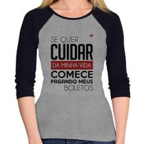 Baby Look Raglan Se quer cuidar da minha vida comece pagando meus boletos Manga 3/4 - Foca na Moda