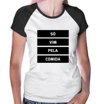 Baby Look Raglan Só vim pela comida - Foca na Moda Baby Look Raglan Só vim pela comida - Foca na Moda