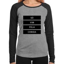 Baby Look Raglan Só vim pela comida Manga Longa - Foca na Moda Baby Look Raglan Só vim pela comida Manga Longa - Foca na Moda