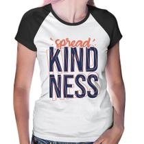 Baby Look Raglan Spread Kindness - Foca na Moda