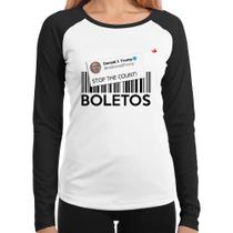 Baby Look Raglan Stop the Count Boletos Manga Longa - Foca na Moda