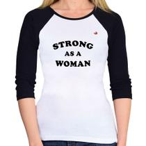 Baby Look Raglan Strong as a woman Manga 3/4 - Foca na Moda Baby Look Raglan Strong as a woman Manga 3/4 - Foca na Moda