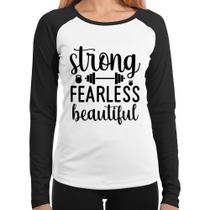 Baby Look Raglan Strong Fearless Beautiful Manga Longa - Foca na Moda Baby Look Raglan Strong Fearless Beautiful Manga Longa - Foca na Moda