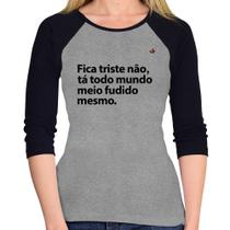 Baby Look Raglan Tá todo mundo meio fudido mesmo Manga 3/4 - Foca na Moda