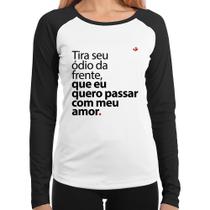Baby Look Raglan Tira seu ódio da frente que eu quero passar com meu amor Manga Longa - Foca na Moda Baby Look Raglan Tira seu ódio da frente que eu quero passar com meu amor Manga Longa - Foca na Moda
