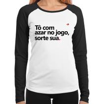 Baby Look Raglan Tô com azar no jogo, sorte sua Manga Longa - Foca na Moda Baby Look Raglan Tô com azar no jogo, sorte sua Manga Longa - Foca na Moda
