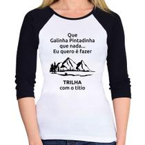 Baby Look Raglan Trilha com o titio Trekking Manga 3/4 - Foca na Moda