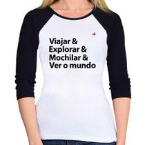 Baby Look Raglan Viajar & Explorar & Mochilar & Ver o mundo Manga 3/4 - Foca na Moda Baby Look Raglan Viajar & Explorar & Mochilar & Ver o mundo Manga 3/4 - Foca na Moda