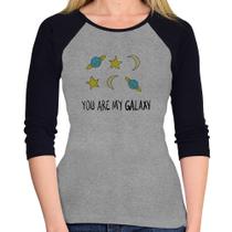 Baby Look Raglan You Are My Galaxy Manga 3/4 - Foca na Moda Baby Look Raglan You Are My Galaxy Manga 3/4 - Foca na Moda