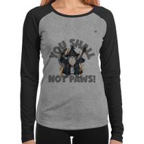 Baby Look Raglan You shall not paws Manga Longa - Foca na Moda