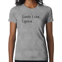 Baby Look Santa I can explain - Foca na Moda