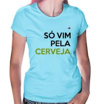 Baby Look Só vim pela cerveja - Foca na Moda