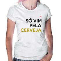 Baby Look Só vim pela cerveja - Foca na Moda