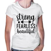 Baby Look Strong Fearless Beautiful - Foca na Moda