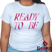Baby Look Twice 100% Algodão Ready To Be Blusa Feminina Once K-pop Geeko