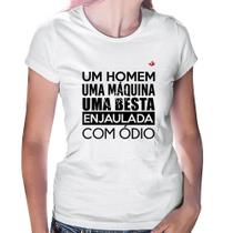 Baby Look Um homem, uma máquina, uma besta enjaulada com ódio - Foca na Moda