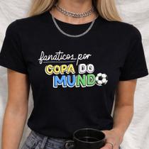 Babylook Algodão Estampa Fanáticos por Copa do Mundo Look Torcida Torcedores Time Brasil Hexacampeão