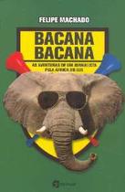 Bacana bacana - as aventuras de um jornalista pela africa do sul - SEOMAN Bacana bacana - as aventuras de um jornalista pela africa do sul - SEOMAN