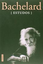 Bachelard - Estudos - Contraponto editora