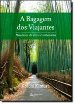 Bagagem dos Viajantes, A: Histórias de Ética e Sabedoria