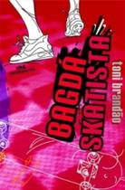 Bagda O Skatista - Col. Toni Brandao - 4ª - MELHORAMENTOS