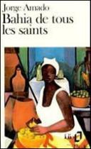 Bahia de tous les saints - GALLIMARD Bahia de tous les saints - GALLIMARD