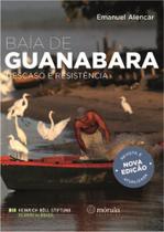 Baia e Guanabara: Descaso e Resistencia - MORULA EDITORA