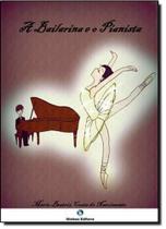 Bailarina e o Pianista, A - GLOBUS