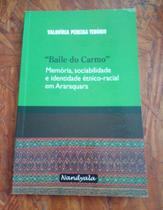Baile do Carmo (Valquíria P. Tenório,Nandyala) - Nandyala Livraria & Editora Baile do Carmo (Valquíria P. Tenório,Nandyala) - Nandyala Livraria & Editora