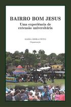 Bairro Bom Jesus: Uma experiência de extensão universitária Bairro Bom Jesus: Uma experiência de extensão universitária