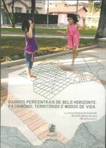 Bairros pericentrais de belo horizonte: patrimônio, territórios e modos de vida -