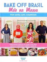 Bake Off Brasil: Mão na Massa - COOK LOVERS