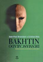 Bakhtin Desmacarado - História De Um Mentiroso, De Uma Fraude, De Um Delírio Coletivo - PARABOLA