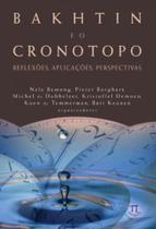 Bakhtin e o cronotopo - vol. 1