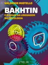 Bakhtin e o lugar da linguagem na psicologia