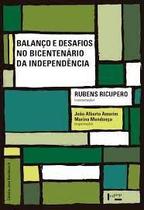 Balanco e desafios no bicentenario da independencia - EDUSP