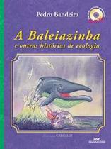 Baleiazinha e outras historias de ecologia, a - contem cd - MELHORAMENTOS Baleiazinha e outras historias de ecologia, a - contem cd - MELHORAMENTOS
