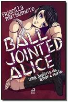 Ball jointed alice: uma historia de amor e morte - DRACO