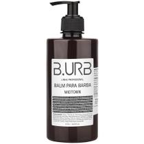 Balm Para Barba Midtown 500mL Profissional Bancada Barbearia Barba Urbana B.URB Balm Para Barba Midtown 500mL Profissional Bancada Barbearia Barba Urbana B.URB