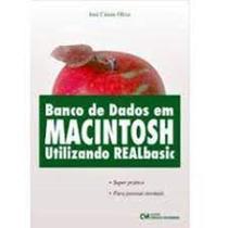 Banco de dados em macintosh - utilizando realbasic - CIENCIA MODERNA Banco de dados em macintosh - utilizando realbasic - CIENCIA MODERNA