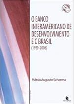 Banco Interamericano de Desenvolvimento e o Brasil (1959-2006), O