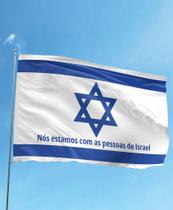 Bandeira Nós Estamos Com As Pessoas de Israel em Tecido Oxford 140x80 cm - Qualidade Premium