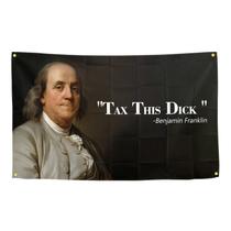Bandera XOVVER Benjamin Franklin 'Tax This Dick' 91x152 cm Bandera XOVVER Benjamin Franklin 'Tax This Dick' 91x152 cm