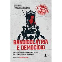 Bandidolatria e democídio ( Diego Pessi ) - Vide Editorial