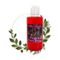 Banho Líquido Pega e Chama Mulher 250 ml Atração Sedução Magnetismo Pessoal